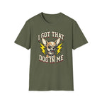 I Got That Dog In Me T-Shirt