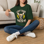 I Got That Dog In Me T-Shirt