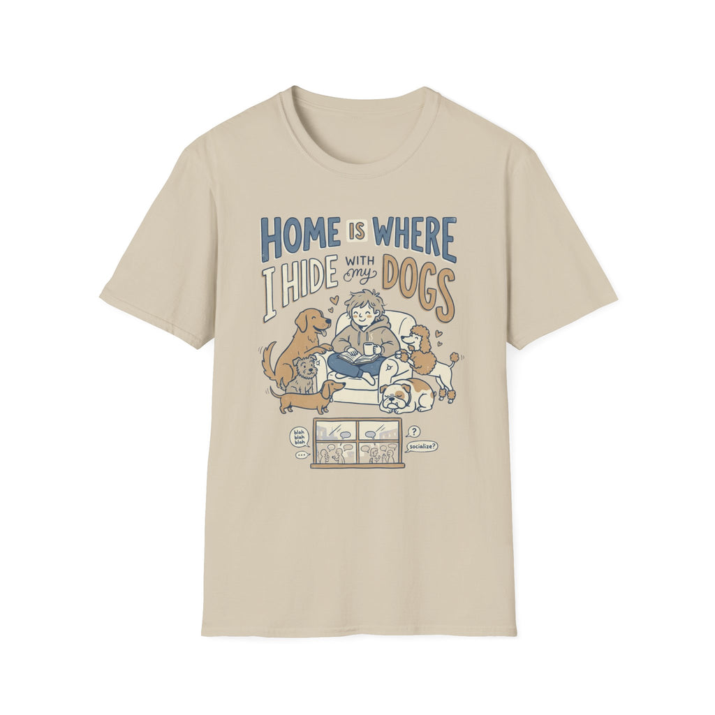 Hiding Home With Dogs T-Shirt