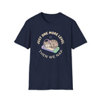 One More Level T-Shirt
