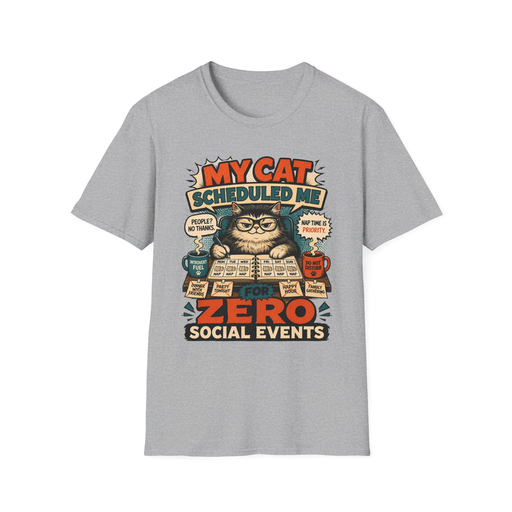 My Cat Scheduled Me T-Shirt
