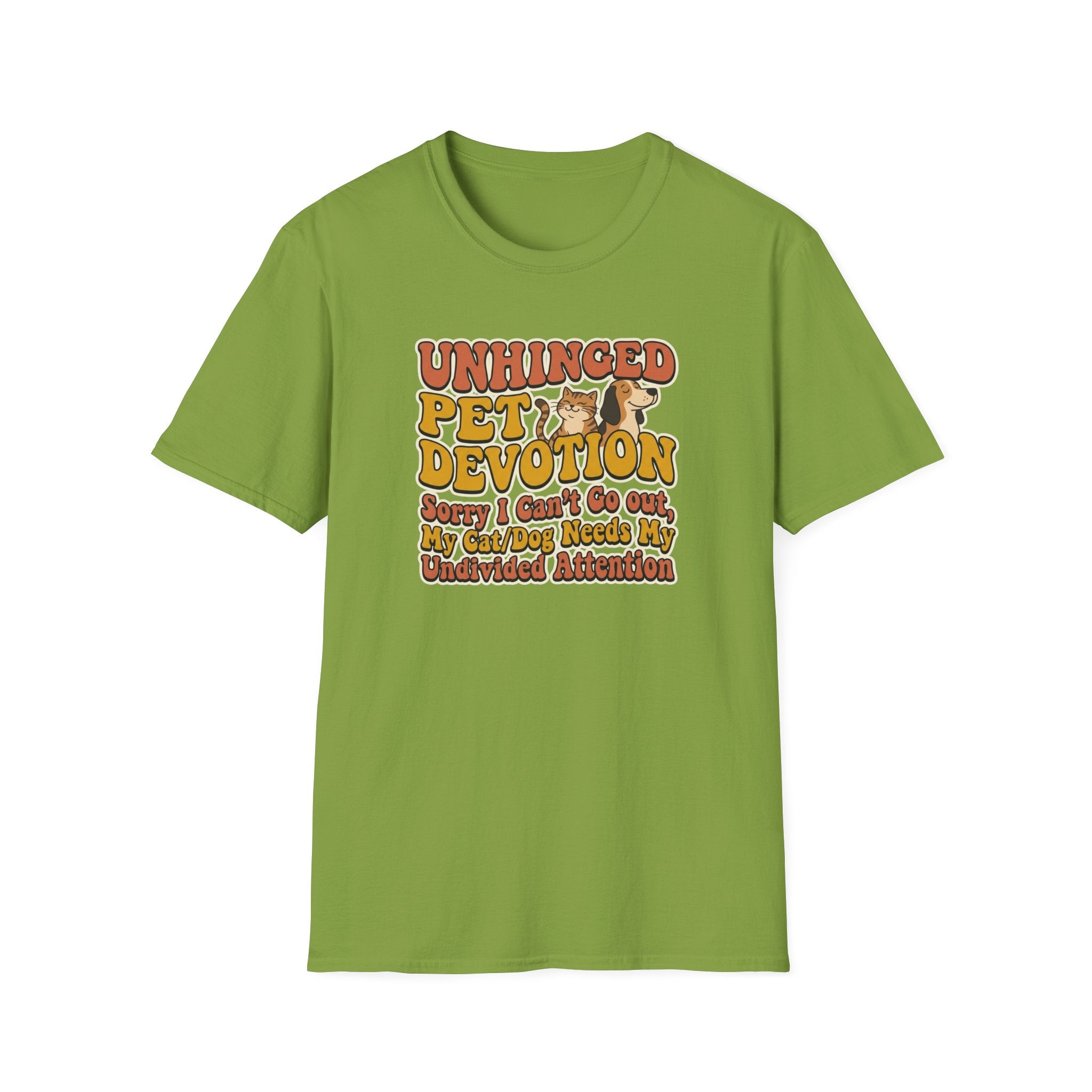 Unhinged Pet Devotion T-Shirt