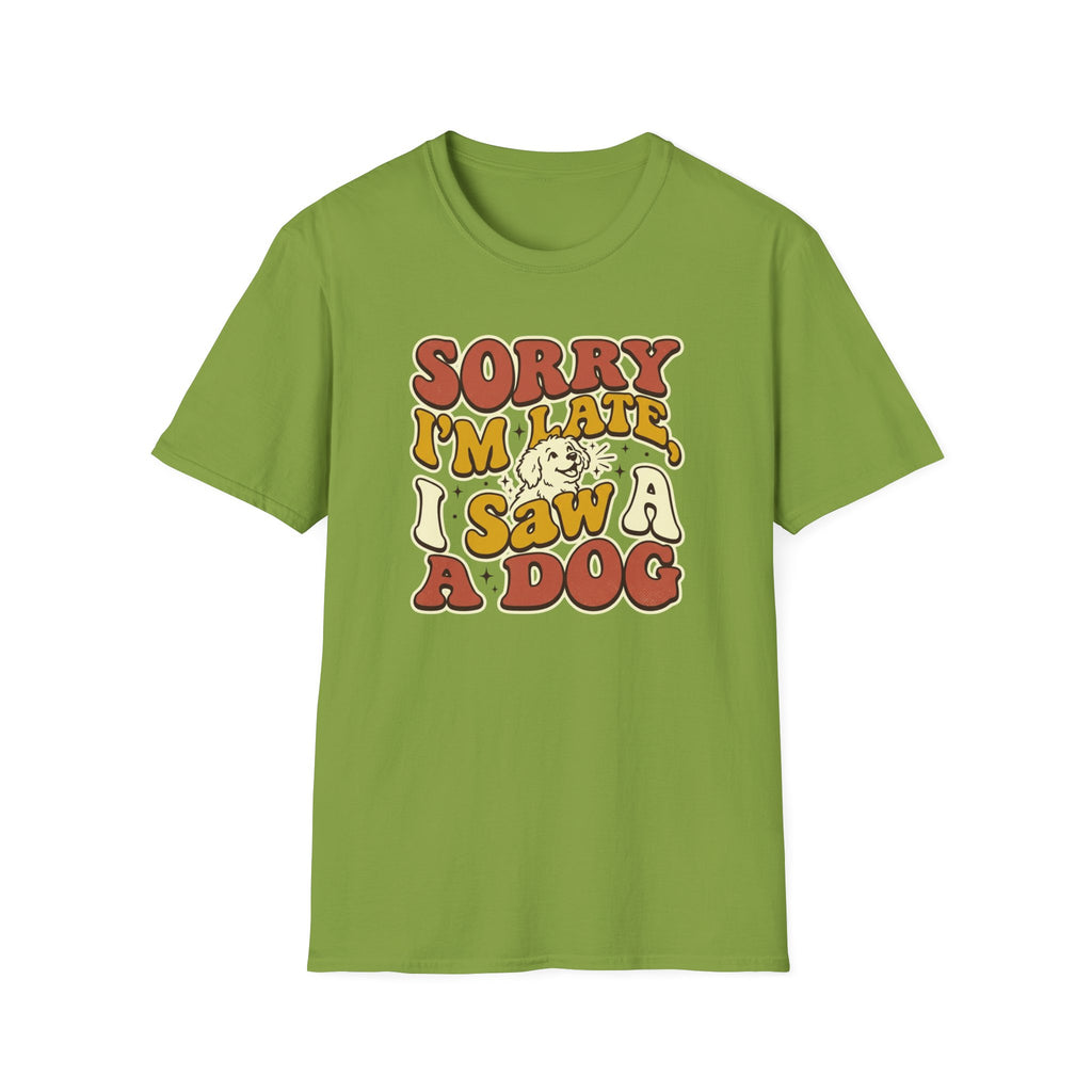 Sorry I'm Late T-Shirt