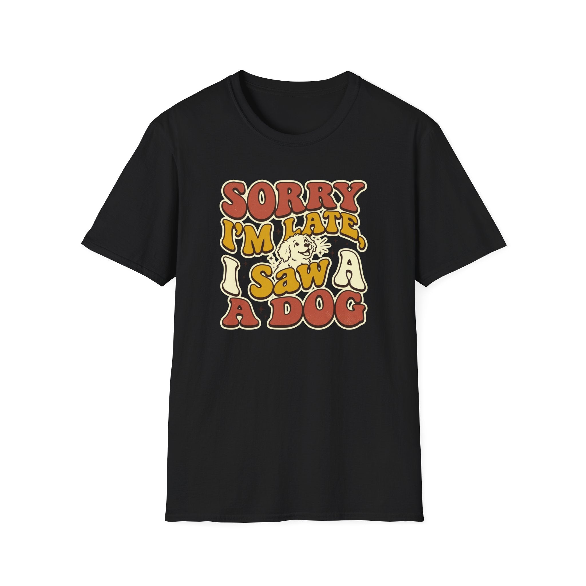 Sorry I'm Late T-Shirt