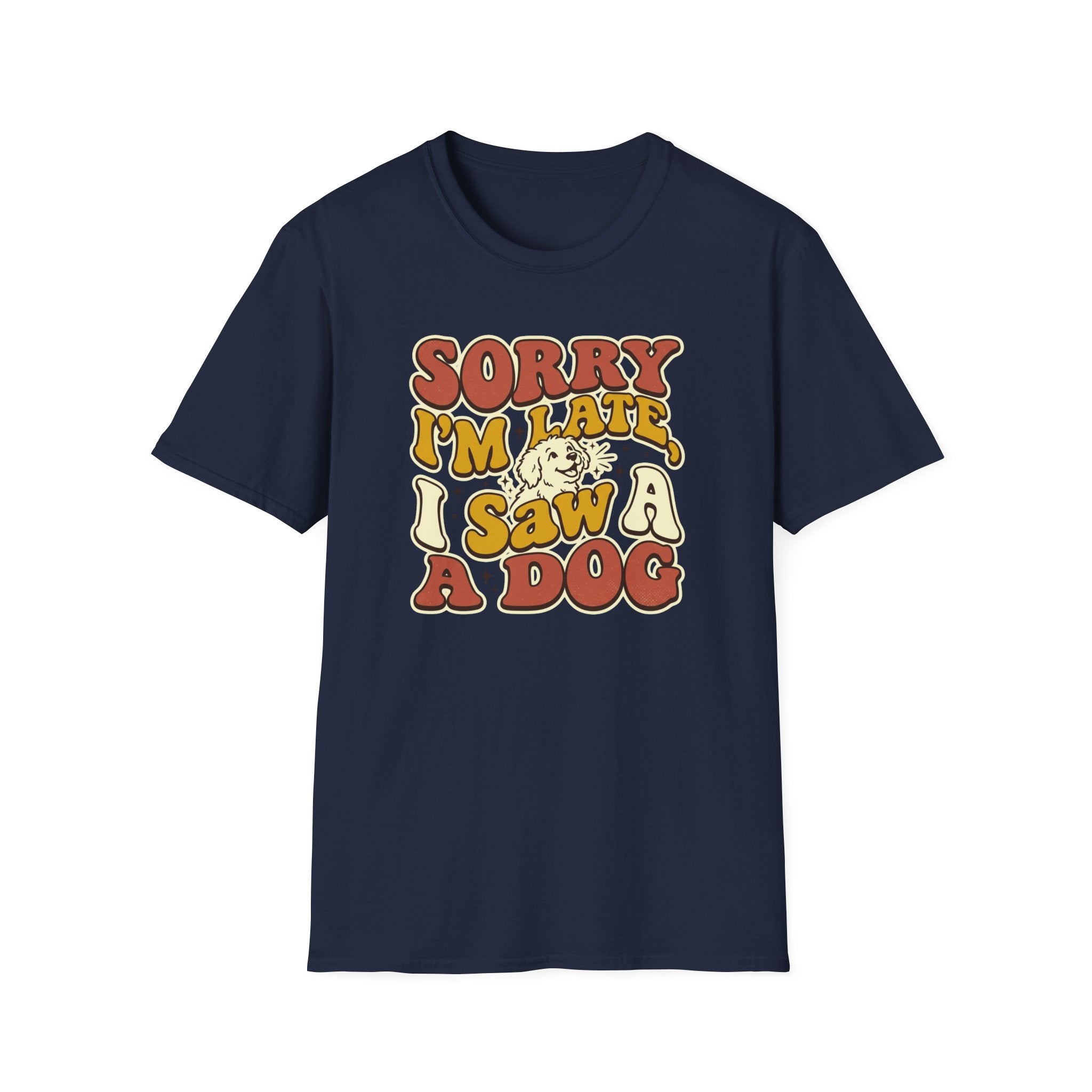 Sorry I'm Late T-Shirt