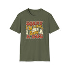 Sorry I'm Late T-Shirt