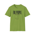 Ew People T-Shirt