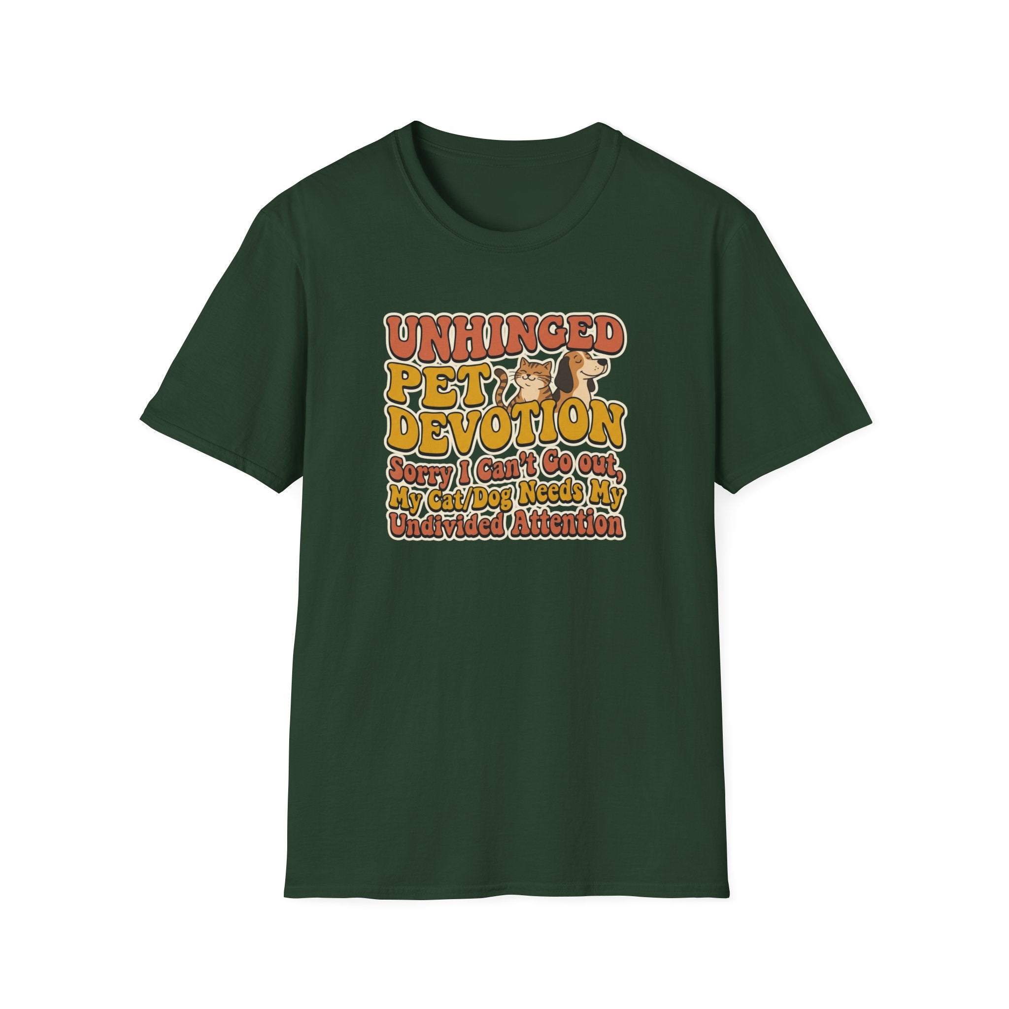 Unhinged Pet Devotion T-Shirt