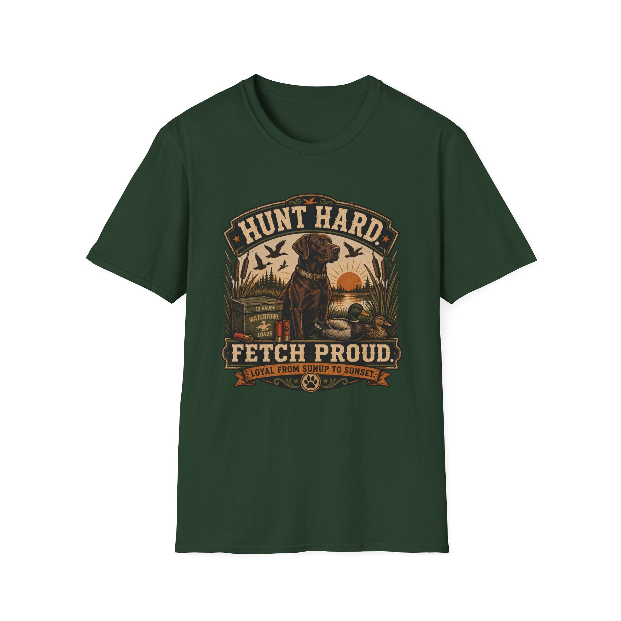 Hunt Hard Fetch Proud T-Shirt