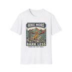 Hike More Bark Less T-Shirt