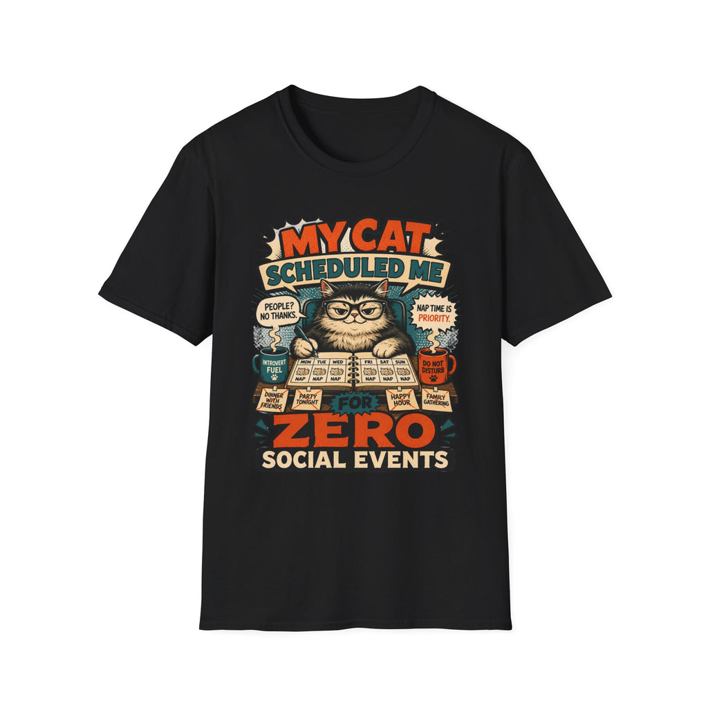 My Cat Scheduled Me T-Shirt