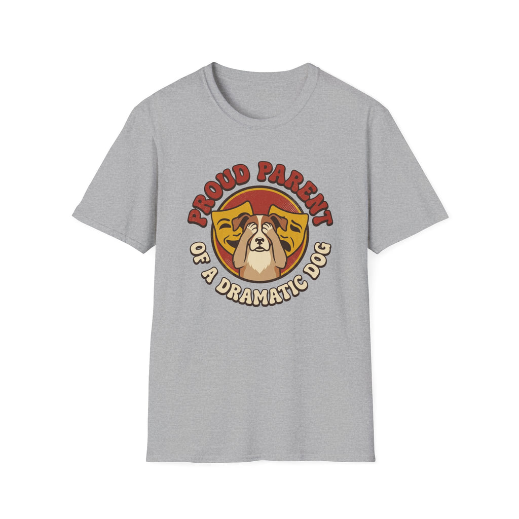 Parent Of A Dramatic Dog T-Shirt