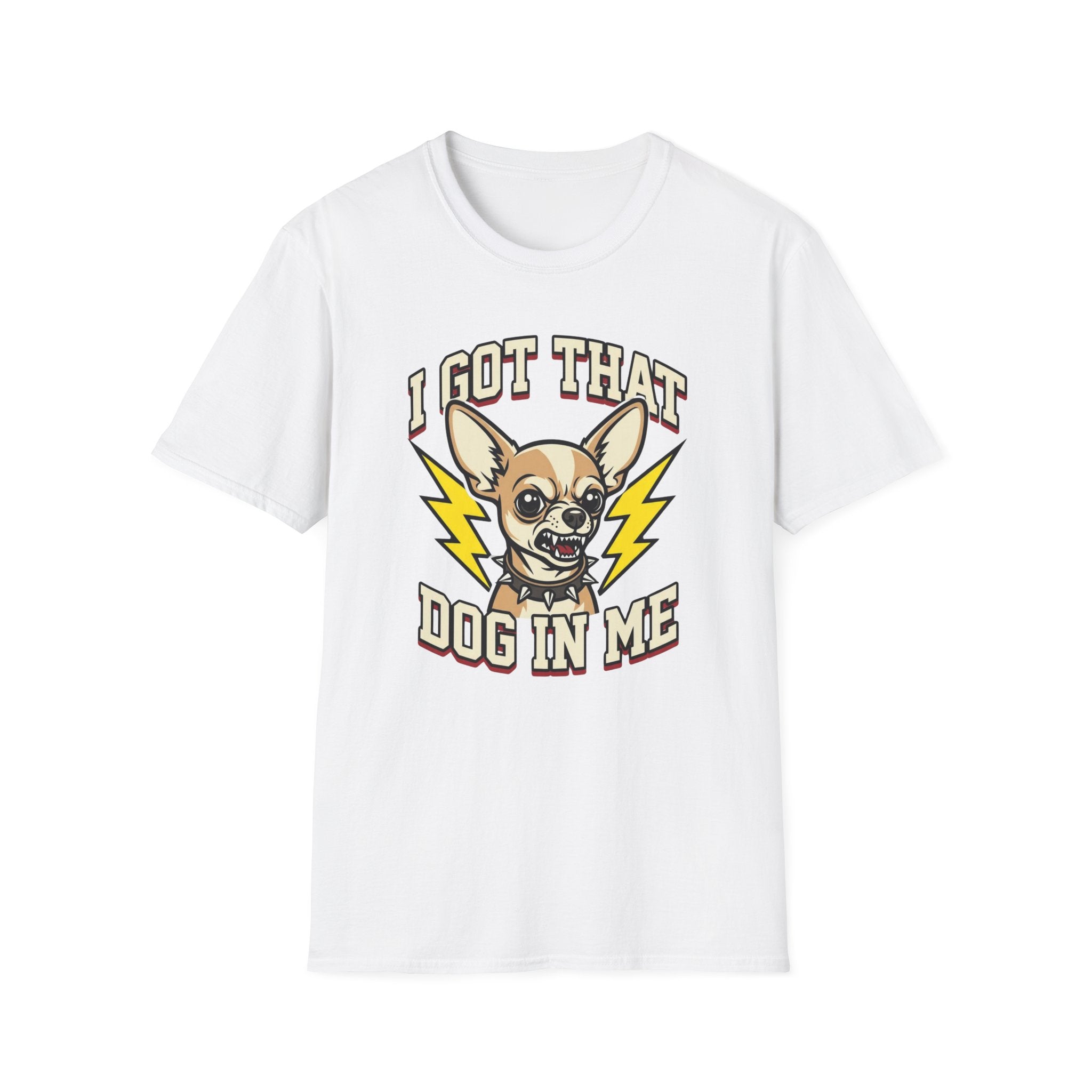I Got That Dog In Me T-Shirt