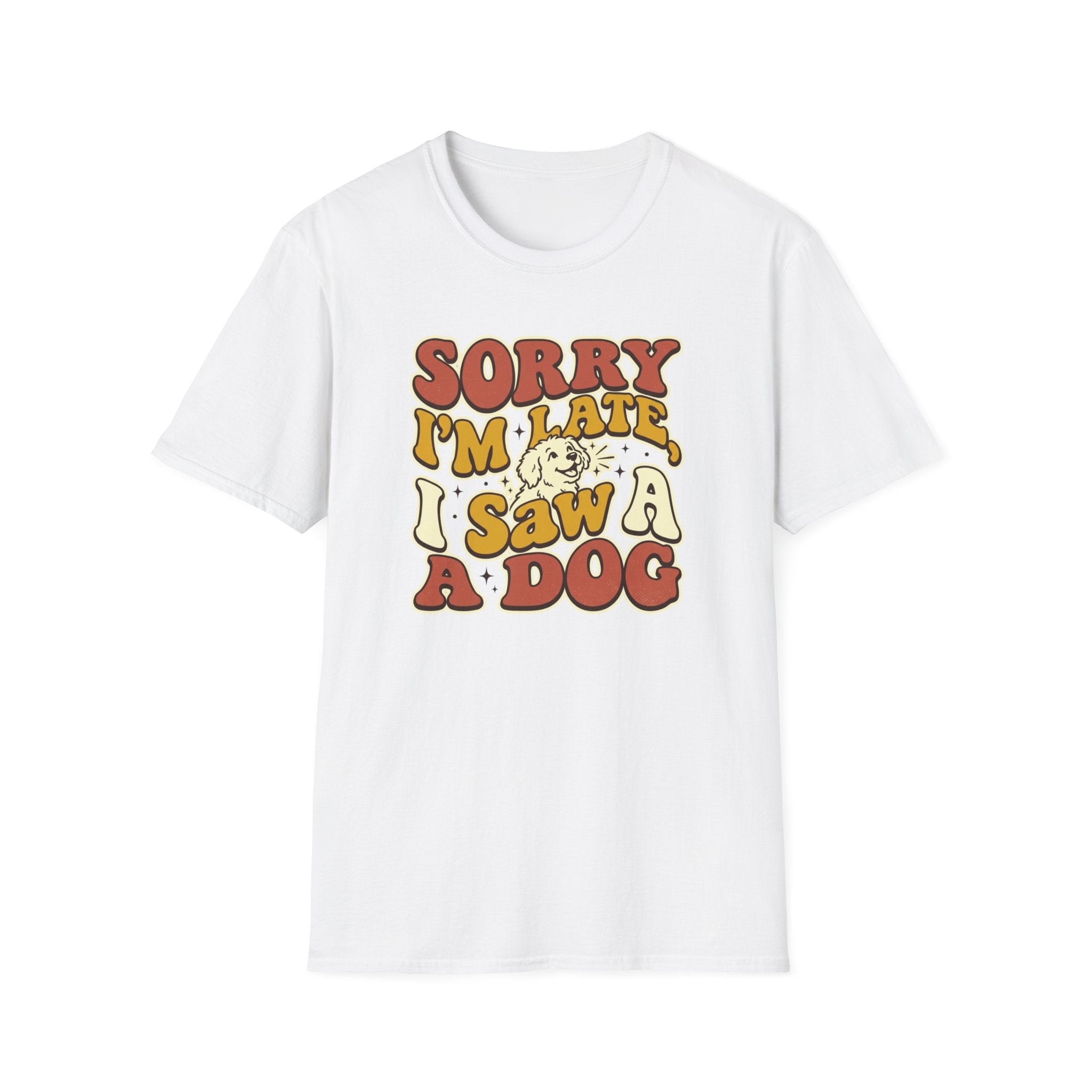 Sorry I'm Late T-Shirt
