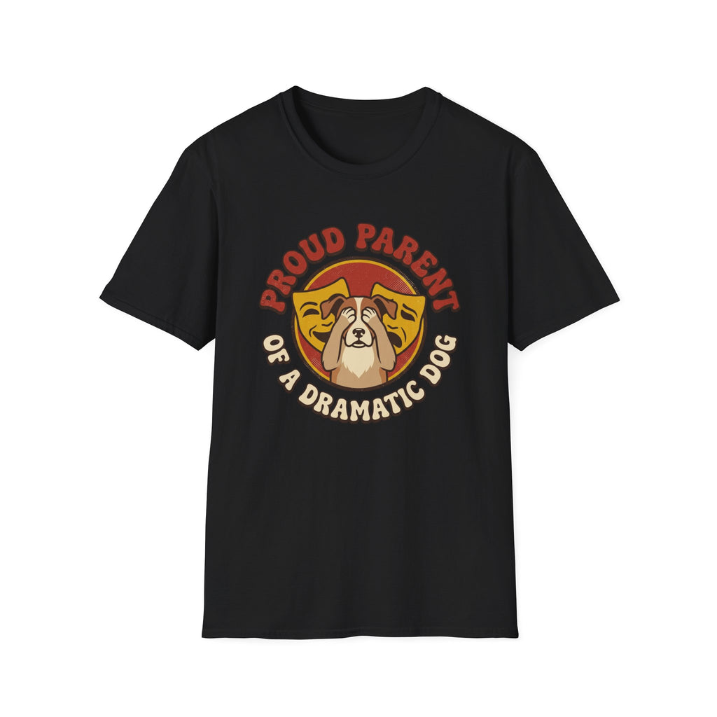 Parent Of A Dramatic Dog T-Shirt