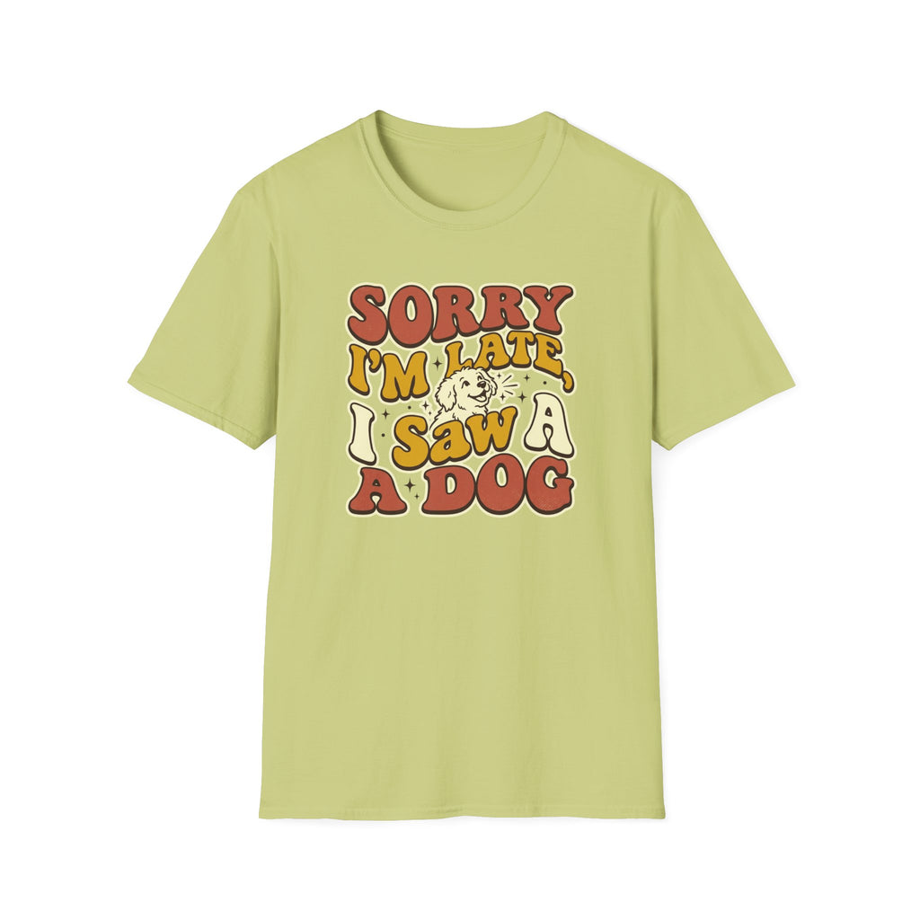 Sorry I'm Late T-Shirt