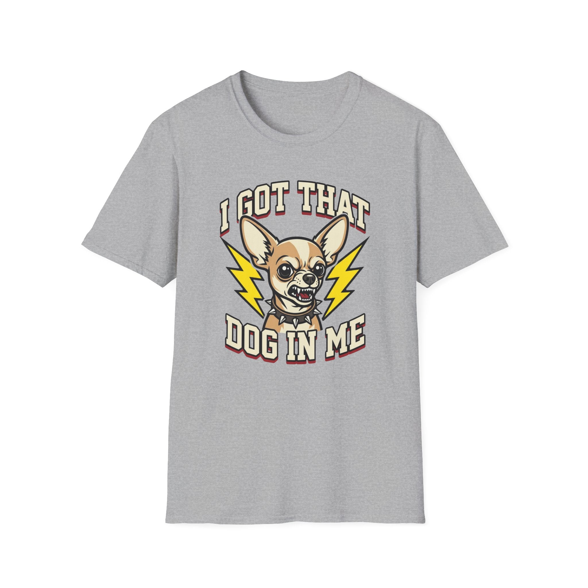 I Got That Dog In Me T-Shirt