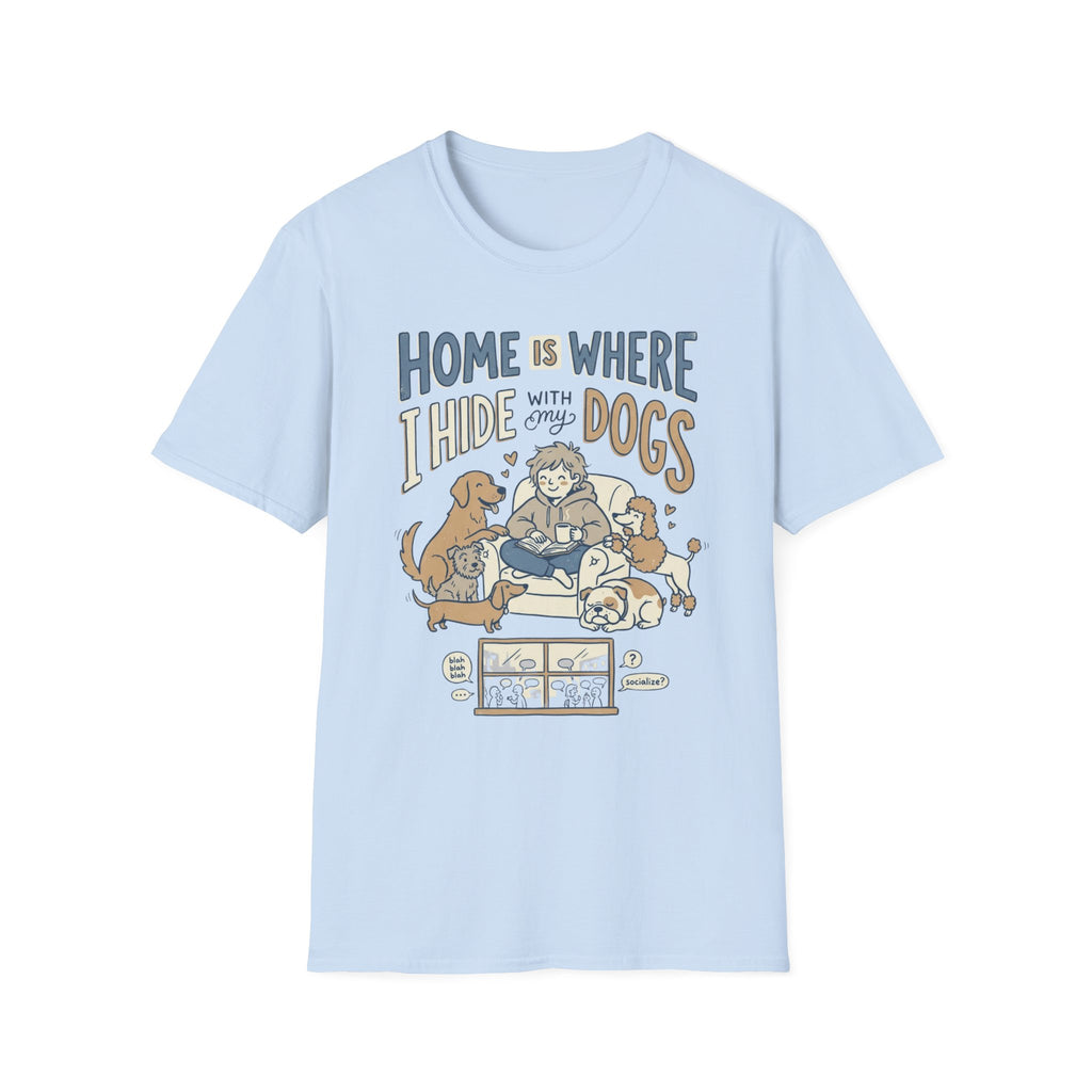 Hiding Home With Dogs T-Shirt