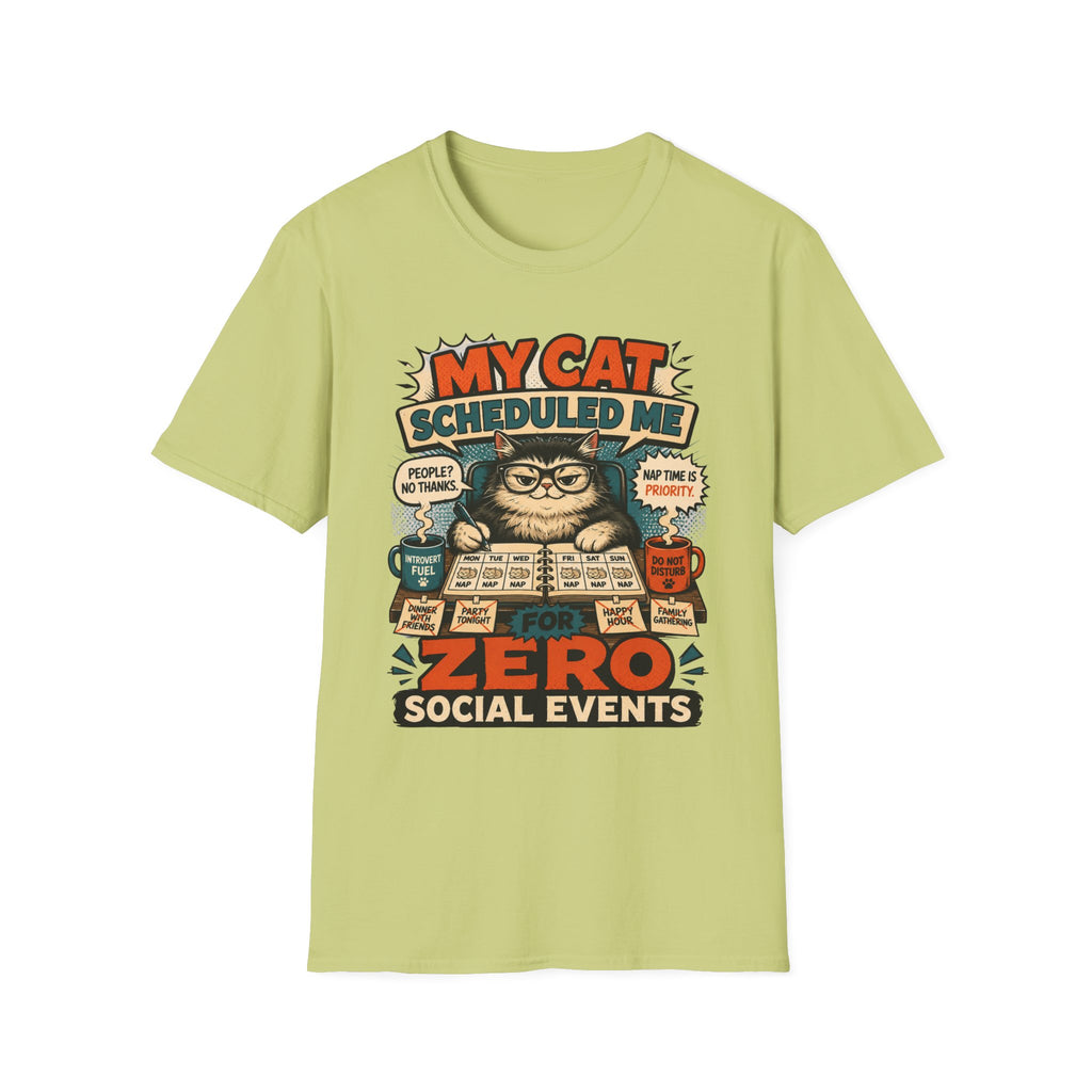 My Cat Scheduled Me T-Shirt