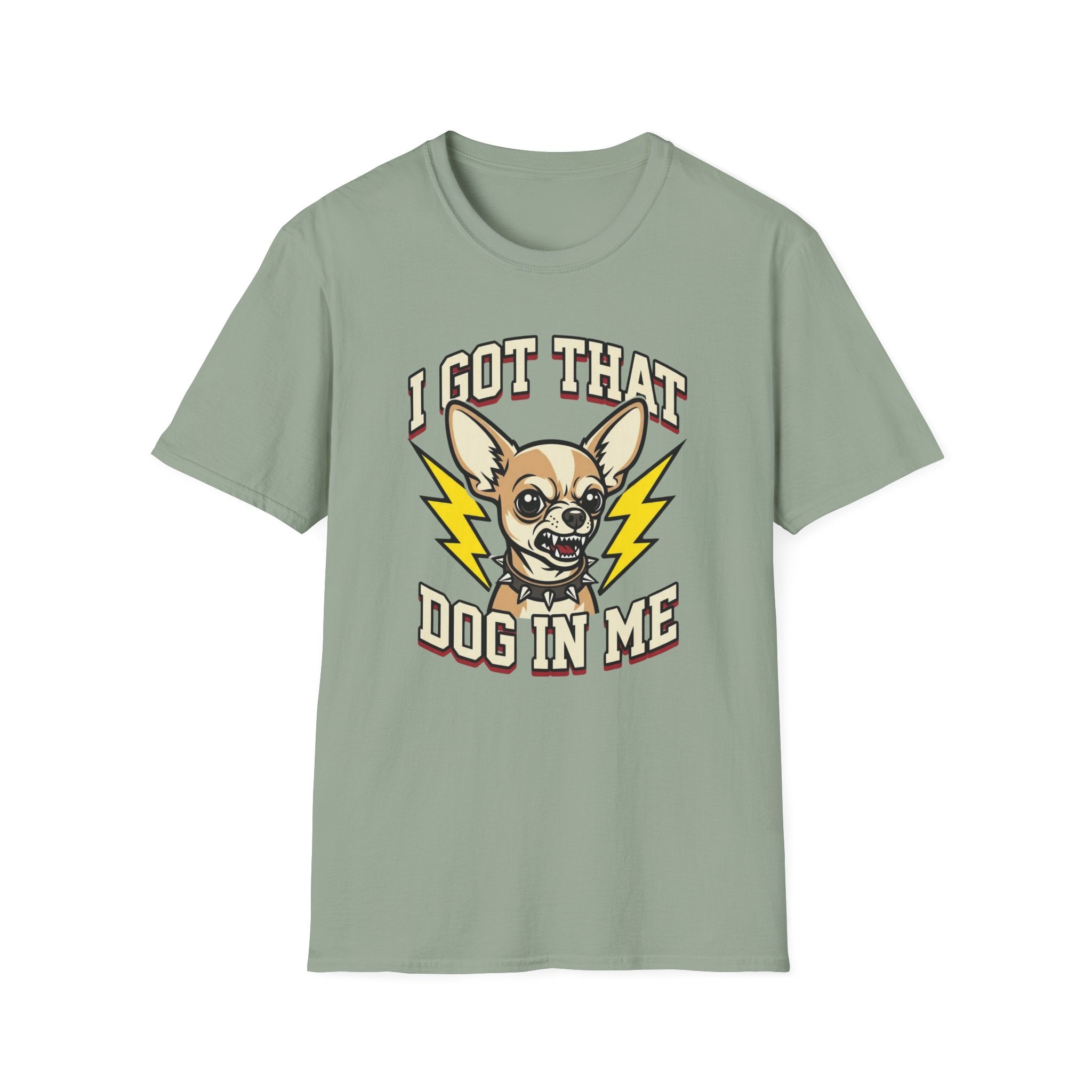 I Got That Dog In Me T-Shirt