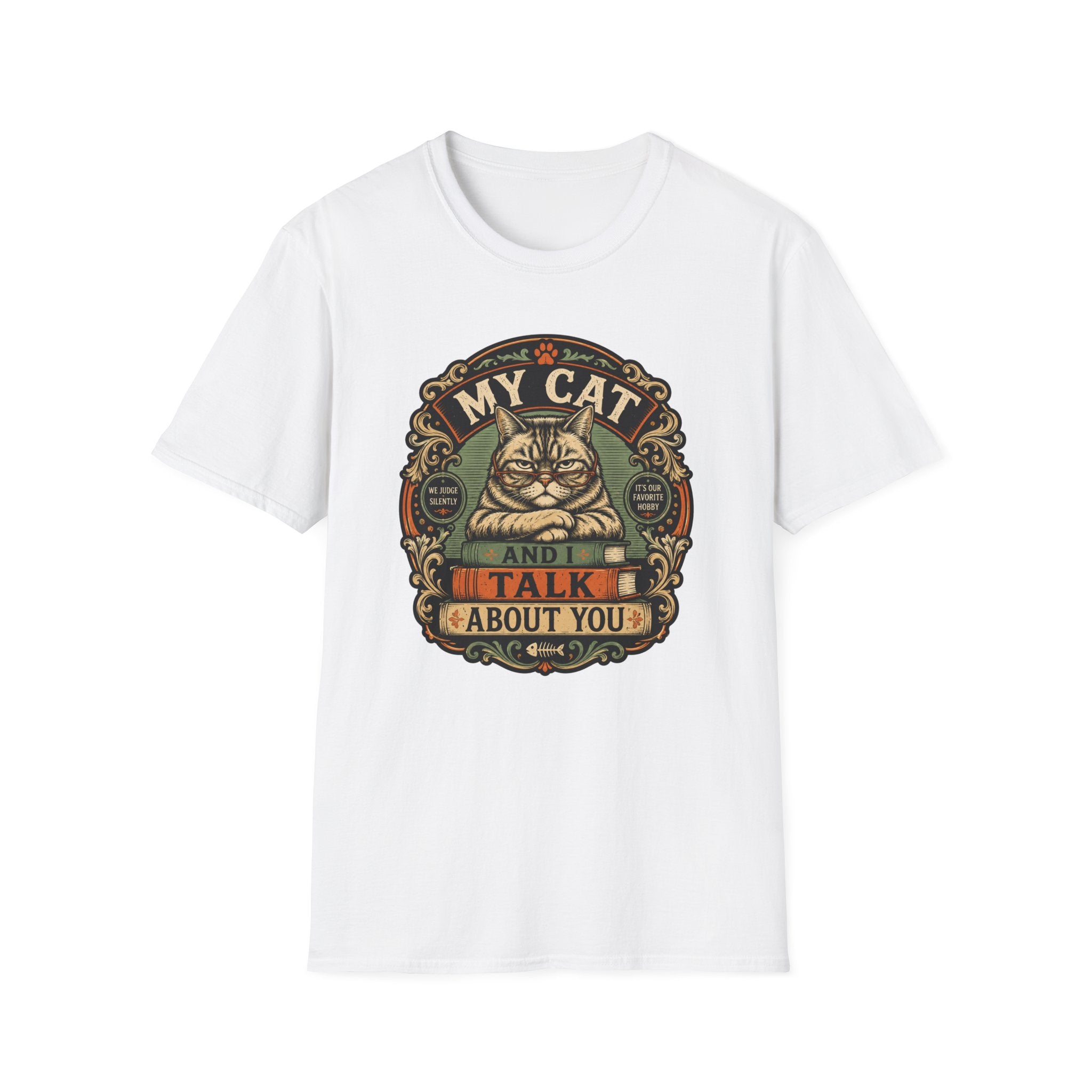 My Cat And I Talk About You T-Shirt
