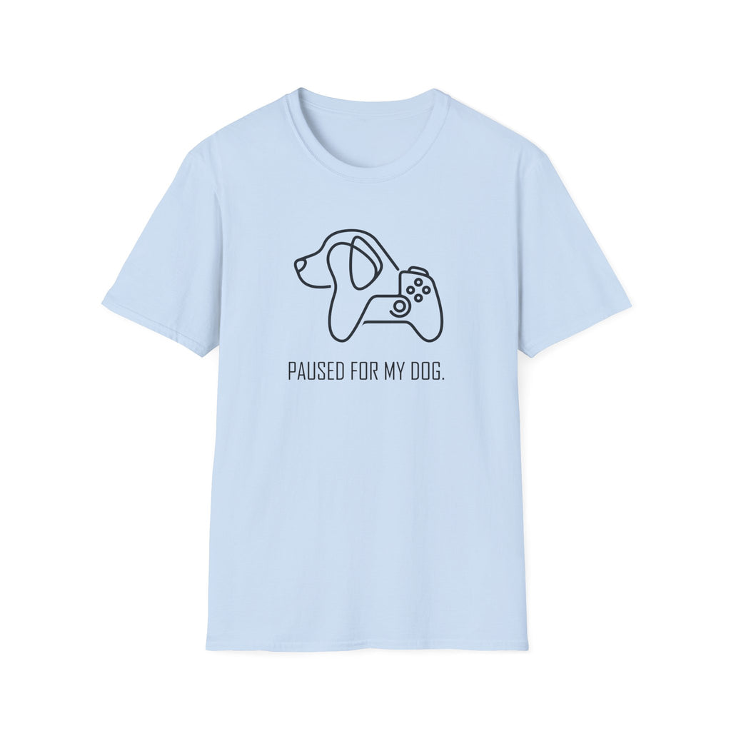 Paused For My Dog T-Shirt