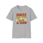 Sorry I'm Late T-Shirt