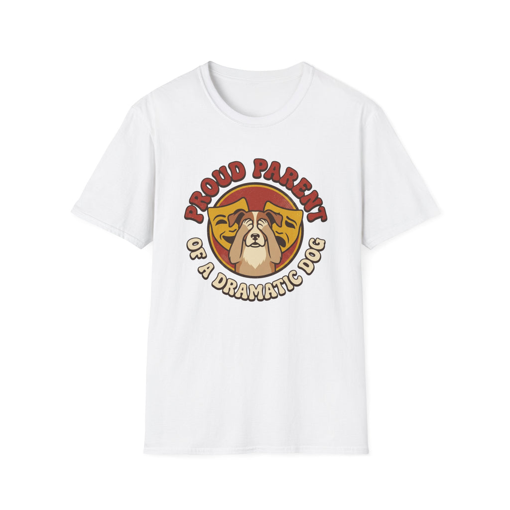 Parent Of A Dramatic Dog T-Shirt