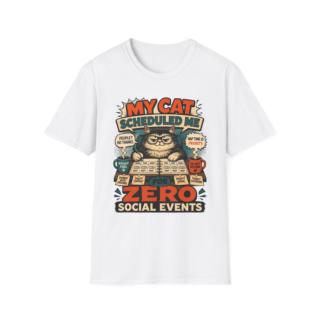 My Cat Scheduled Me T-Shirt